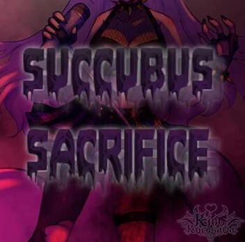 succubus sacrifice | original song